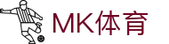 MK体育（中国） · 官网